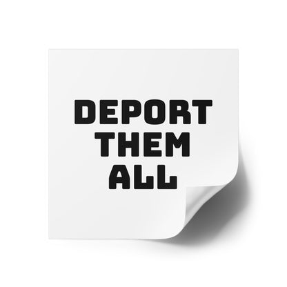 Deport Them All Square Stickers, Indoor\Outdoor