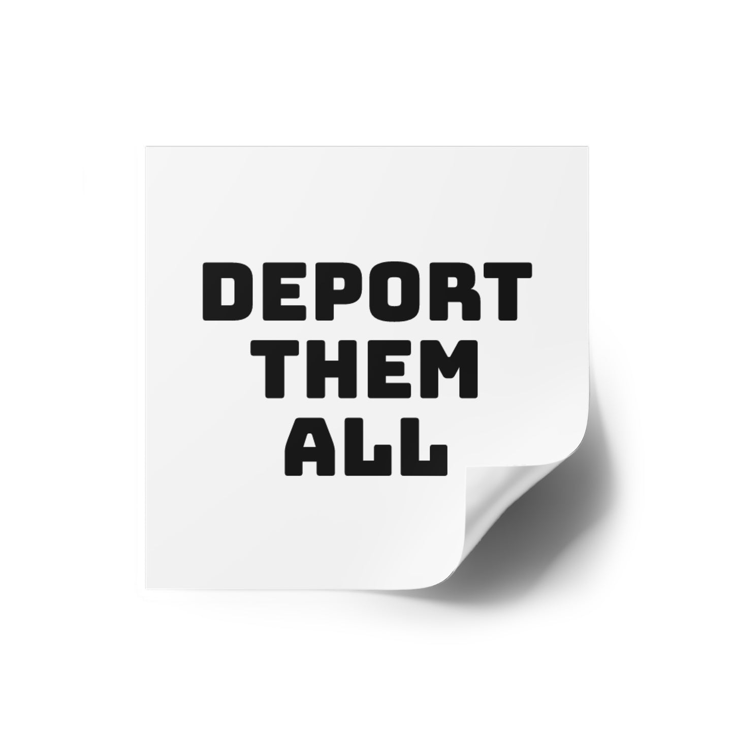 Deport Them All Square Stickers, Indoor\Outdoor