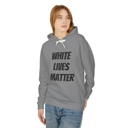 White Lives Matter Unisex Hoodie