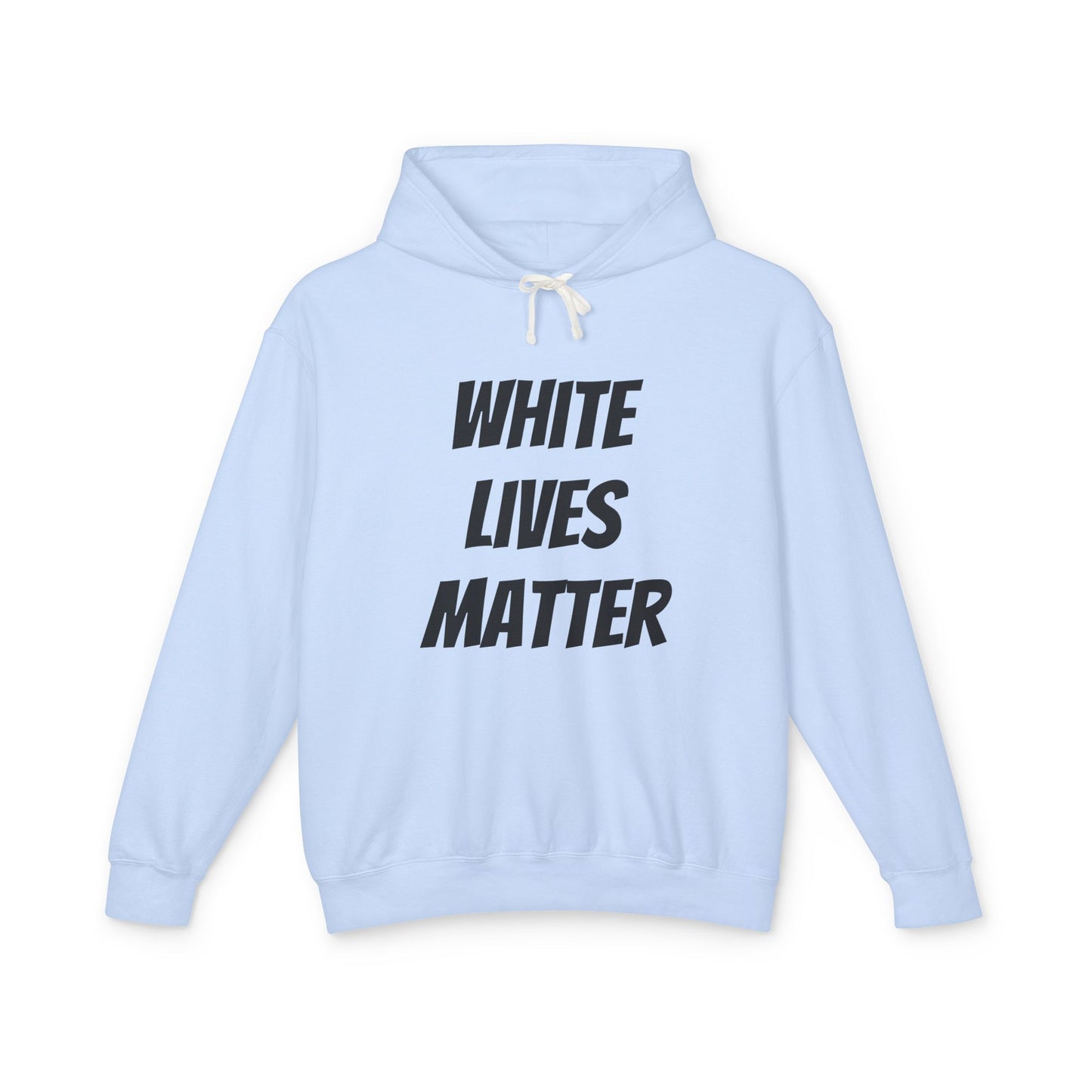 White Lives Matter Unisex Hoodie