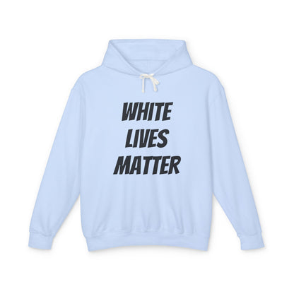 White Lives Matter Unisex Hoodie