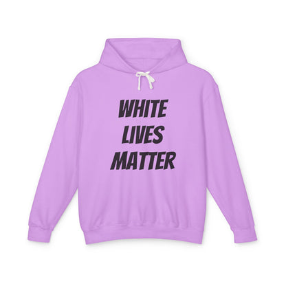 White Lives Matter Unisex Hoodie